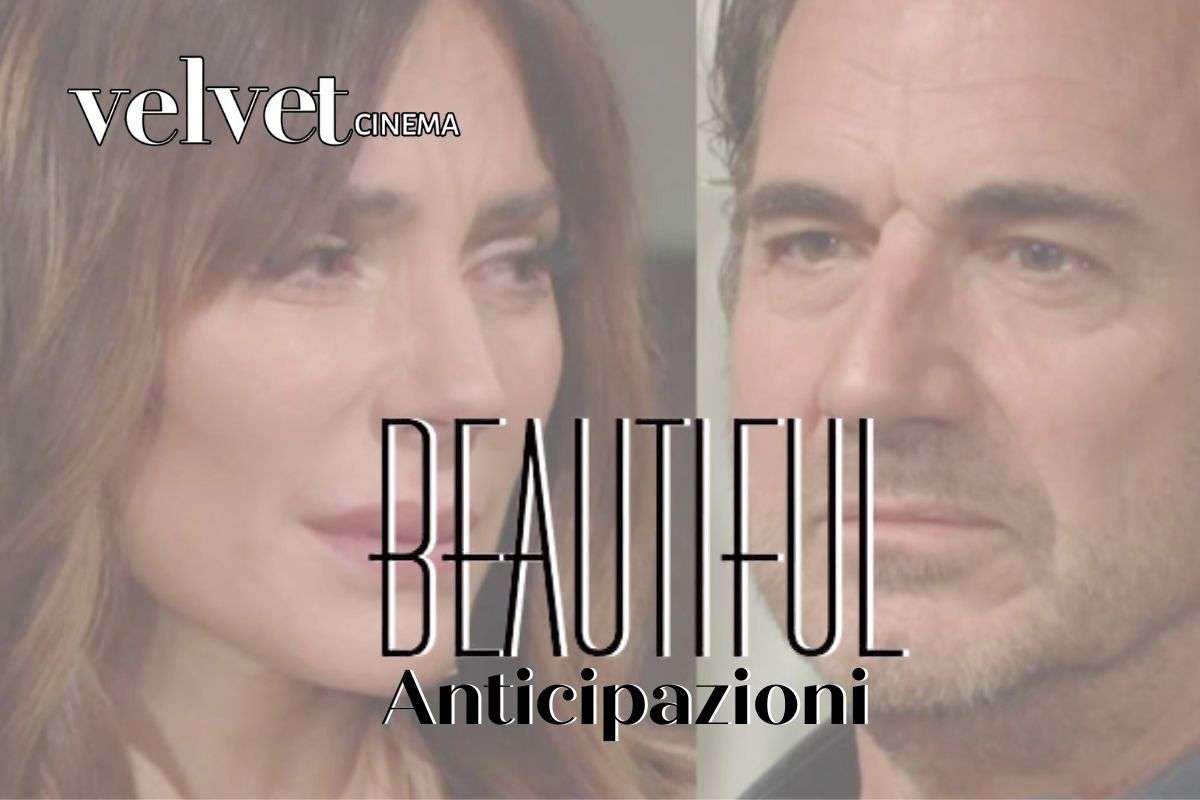 Beautiful Anticipazioni